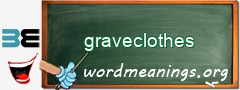 WordMeaning blackboard for graveclothes